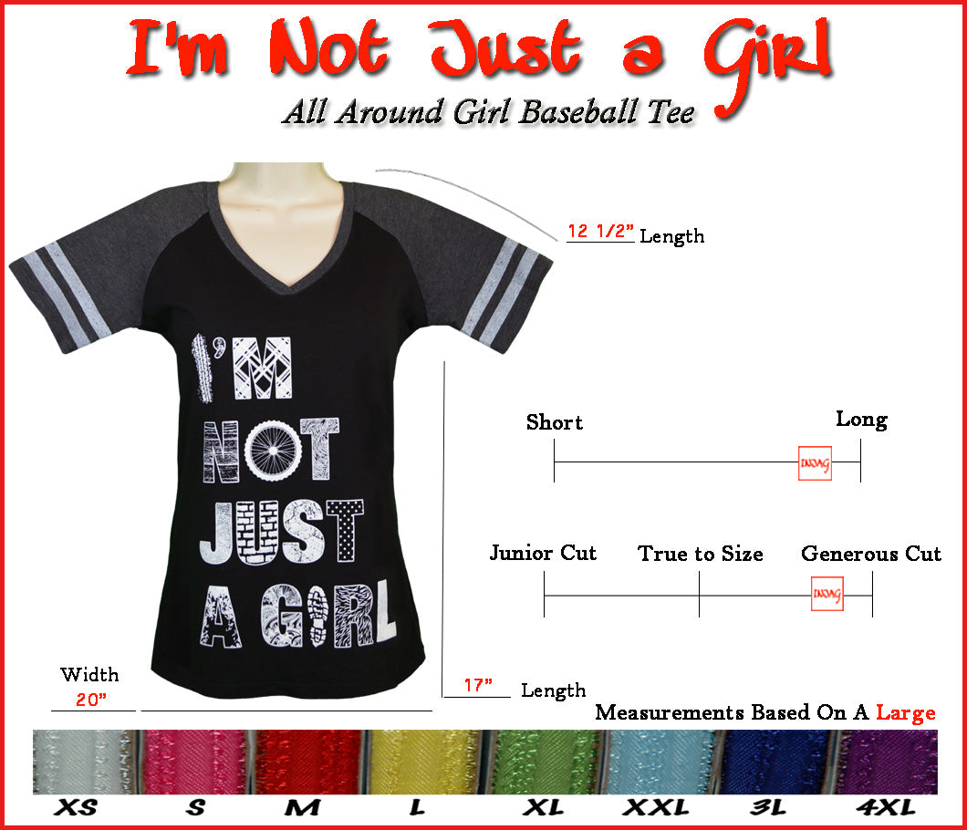 I'm Not Just A Girl All Around Girl Baseball Tee