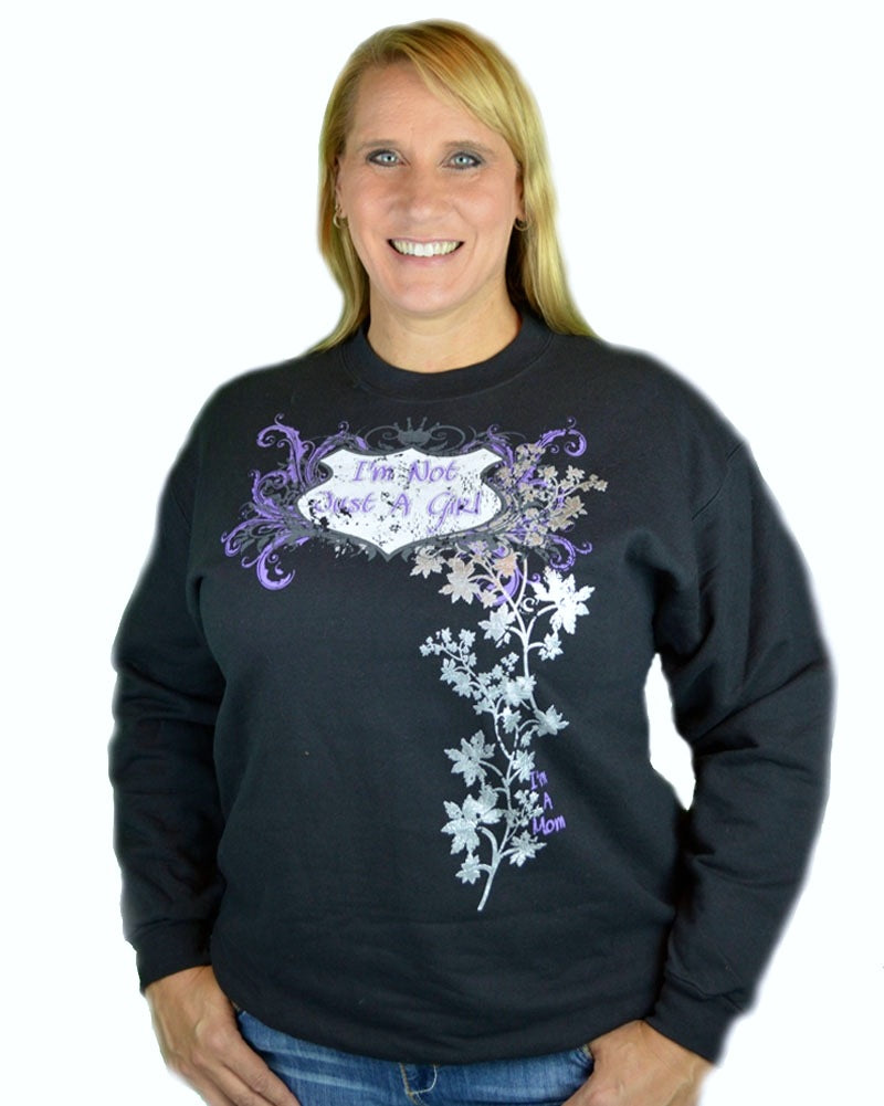 I'm Not Just a Girl I'm a Mom Black Sweatshirt