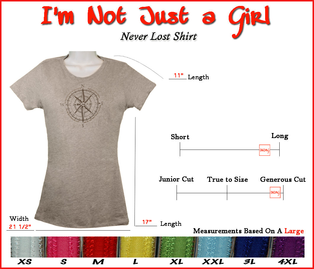 I'm Not Just A Girl Never Lost Shirt