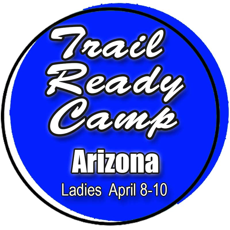 April 8-10 2026 Ladies Trail Ready Camp Ladies Offroad Network